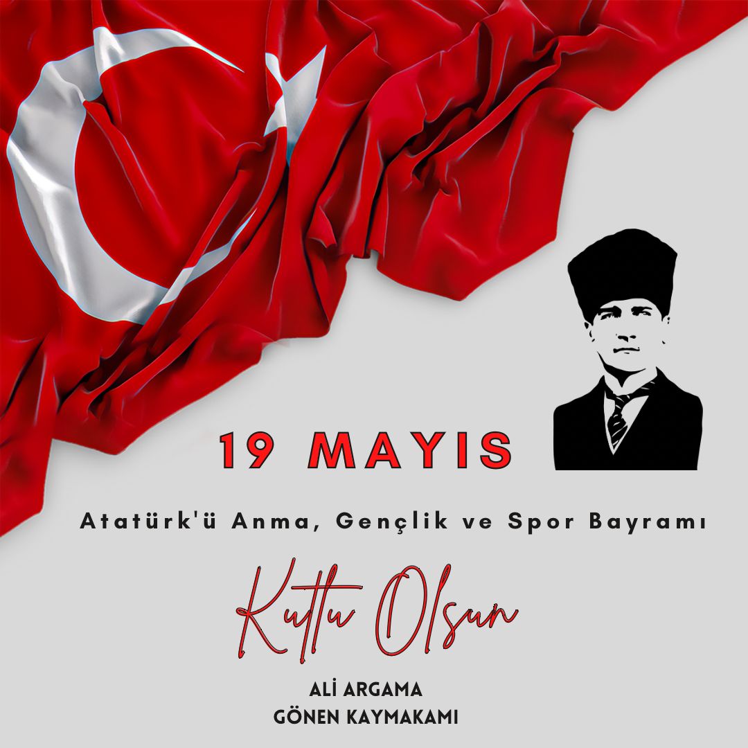 Kaymakam Ali Argama’nın “19 Mayıs Atatürk’ü Anma, Gençlik ve Spor Bayramı” Mesajı: